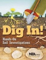 Dig in! : hands-on soil investigations.