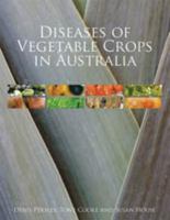 Diseases of vegetable crops in Australia /