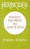 Herbicides : chemistry, degradation, and mode of action /