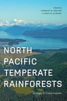 North Pacific temperate rainforests : ecology & conservation /