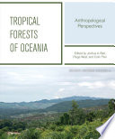 Tropical forests of Oceania : anthropological perspectives /