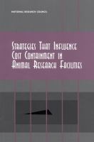 Strategies that influence cost containment in animal research facilities /