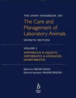The UFAW handbook on the care and management of laboratory animals /