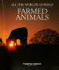 Farmed animals.