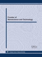 Frontier of nanoscience and technology : selected, peer reviewed papers from the international conference on Frontier of Nanoscience and Technology (ICFNST 2011) /