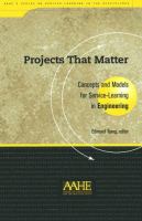 Projects that matter : concepts and models for service-learning in engineering /