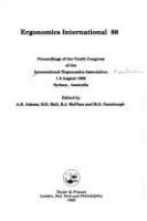 Ergonomics international 88 : proceedings of the Tenth Congress of the International Ergonomics Association, 1-5 August 1988, Sydney, Australia /