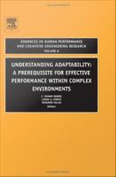Understanding adaptability : a prerequisite for effective performance within complex environments /