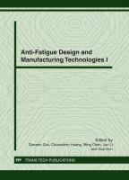 Anti-fatigue design and manufacturing technologies .
