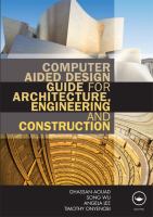 Computer aided design guide for architecture, engineering, and construction /
