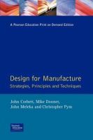 Design for manufacture : strategies, principles, and techniques /