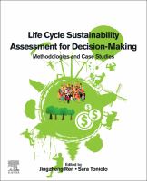 Life Cycle Sustainability Assessment for Decision-Making : Methodologies and Case Studies /