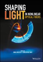 Shaping light in nonlinear optical fibers /