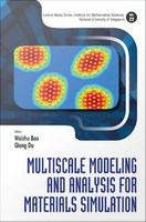 Multiscale modeling and analysis for materials simulation /