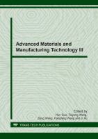 Advanced materials and manufacturing technology III : special topic volume with invited peer reviewed papers only /