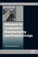 Advances in composites manufacturing and process design /