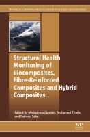 Structural health monitoring of biocomposites, fibre-ieinforced composites and hybrid composites /