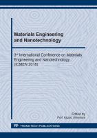 Materials engineering and nanotechnology : 3rd International Conference on Materials Engineering and Nanotechnology (ICMEN 2018), selected, peer reviewed papers from the 3rd International Conference on Materials Engineering and Nanotechnology (ICMEN 2018), July 19-21, 2018, Tokyo, Japan /