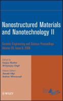 Nanostructured materials and nanotechnology II : a collection of papers presented at the 32nd International Conference on Advanced Ceramics and Composites, January 27-February 1, 2008, Daytona Beach, Florida /