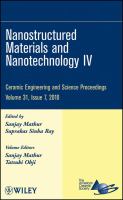 Nanostructured materials and nanotechnology IV a collection of papers presented at the 34th International Conference on Advanced Ceramics and Composites, January 24-29, 2010, Daytona Beach, Florida /
