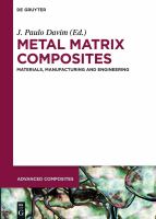 Metal matrix composites : materials, manufacturing and engineering /