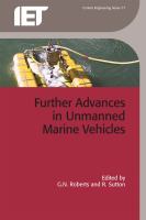 Further advances in unmanned marine vehicles /