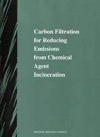 Carbon filtration for reducing emissions from chemical agent incineration /