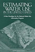 Estimating water use in the United States : a new paradigm for the national water-use information program /