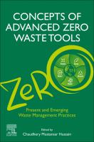 Concepts of advanced zero waste tools present and emerging waste management practices /