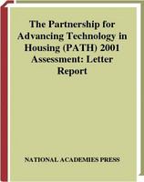 The Partnership for Advancing Technology in Housing (PATH) 2001 assessment : letter report.