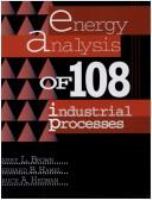 Energy analysis of 108 industrial processes /