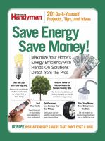 Save energy save money! : 201 do-it-yourself projects, tips, and ideas /