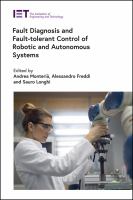 Fault diagnosis and fault-tolerant control of robotic and autonomous systems /