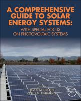 A Comprehensive Guide to Solar Energy Systems : With Special Focus on Photovoltaic Systems /