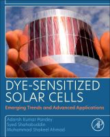 Dye-sensitized solar cells : emerging trends and advanced applications /