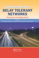 Delay tolerant networks : protocols and applications /
