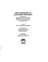 New technology in electronic packaging : proceedings of ASM International's 3rd Electronic Materials & Processing Congress, San Francisco, California, USA, 20-23 August 1990 /