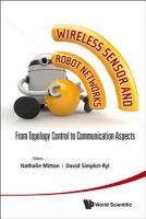Wireless sensor and robot networks : from topology control to communication aspects /