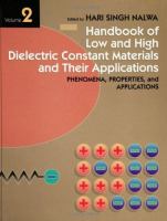 Handbook of low and high dielectric constant materials and their applications /