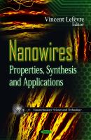 Nanowires : properties, synthesis, and applications /