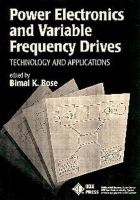 Power electronics and variable frequency drives : technology and applications /