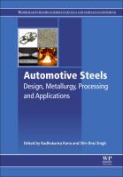 Automotive steels : design, metallurgy, processing and applications /