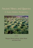 Ancient mines and quarries : a trans-Atlantic perspective /