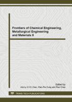 Frontiers of Materials, Chemical and Metallurgical Technologies : Selected, Peer Reviewed Papers from the 2013 International Conference on Chemical Engineering, Metallurgical Engineering and Metallic Materials II (CMMM 2013) August 3-4, 2013, Dali, China /