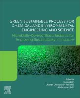 Green sustainable process for chemical and environmental engineering and science : microbially-derived biosurfactants for improving sustainability in industry /