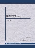Fundamental of chemical engineering : selected papers from the 2011 International conference on chemical engineering and advanced materials 28-30 May, 2011, Changsha, China /