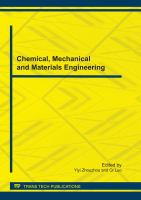 Chemical, mechanical and materials engineering : selected, peer reviewed papers from the 2011 International Conference on Chemical, Mechanical and Materials Engineering (CMME2011), July 8-10, 2011, Guangzhou, China /