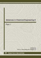 Advances in chemical engineering II : selected, peer reviewed papers from the 2nd International Conference on Chemical Engineering and Advanced Materials (CEAM 2012), July 13-15, 2012, Guangzhou, China /