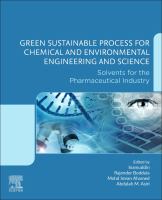 Green sustainable process for chemical and environmental engineering and science : solvents for the pharmaceutical industry /