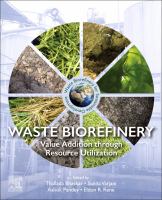 Waste biorefinery : value addition through resources utilization /